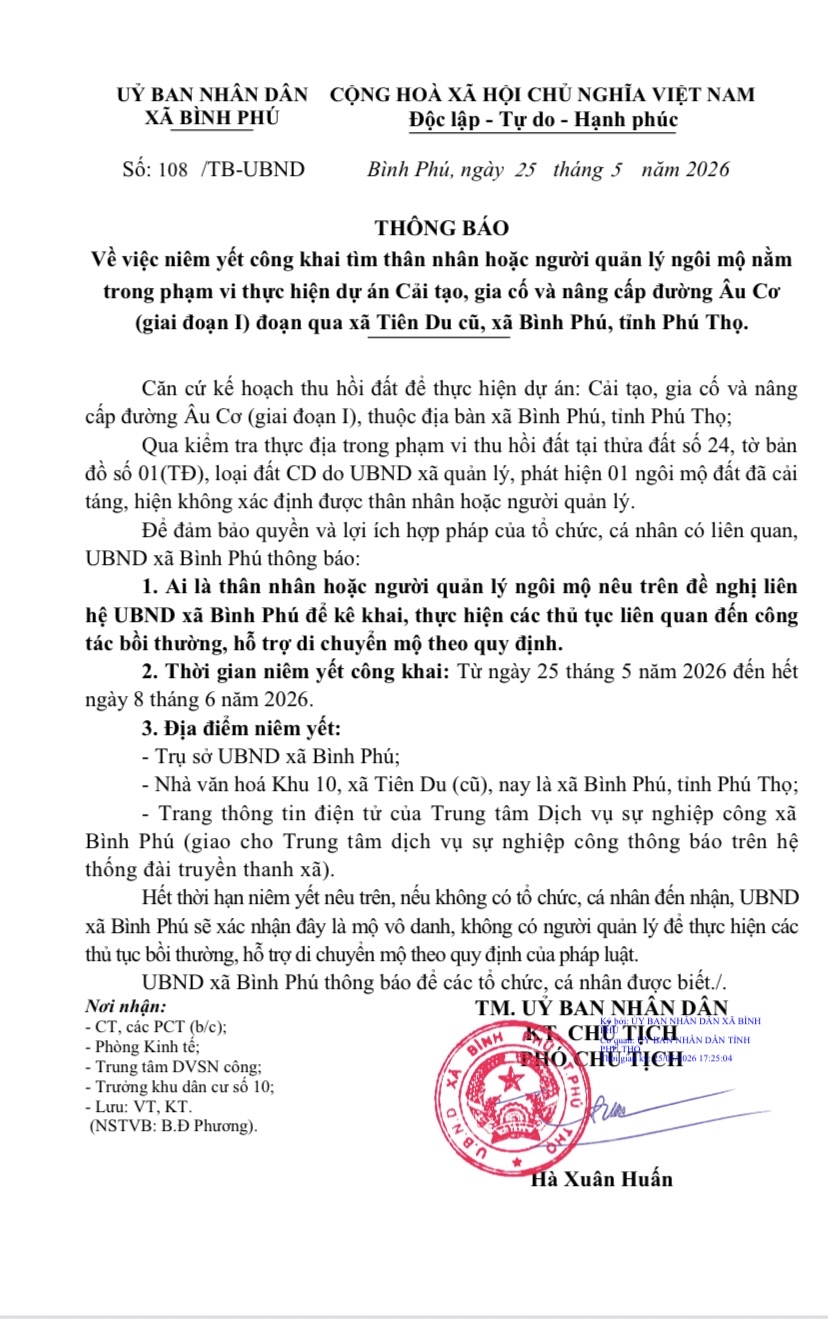 THÔNG BÁO Về việc niêm yết công khai tìm thân nhân hoặc người quản lý ngôi mộ nằm trong phạm vi thực hiện dự án Cải tạo, gia cố và nâng cấp đường Âu Cơ (giai đoạn I) đoạn qua xã Tiên Du cũ, xã Bình Phú, tỉnh Phú Thọ.