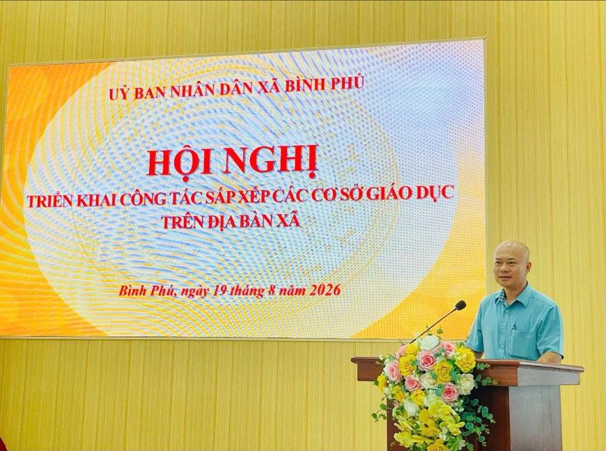 Xã Bình Phú triển khai công tác sắp xếp trường học và một số nhiệm vụ trọng tâm năm học mới 2026-2027.